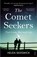 The Comet Seekers, Helen Sedgwick - Paperback - 9781784703318