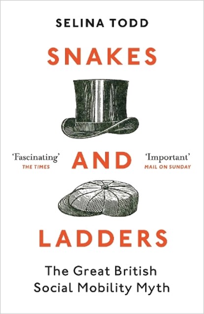 Snakes and Ladders, Professor Selina Todd - Paperback - 9781784703479
