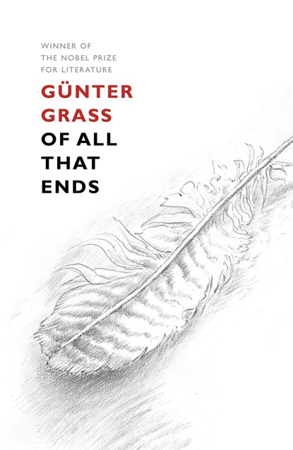 Of All That Ends, Gunter Grass - Paperback - 9781784703684