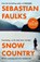 Snow Country, FAULKS,  Sebastian - Paperback - 9781784704070