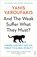 And the Weak Suffer What They Must?, Yanis Varoufakis - Paperback - 9781784704117