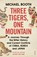 Three Tigers, One Mountain, Michael Booth - Paperback - 9781784704247