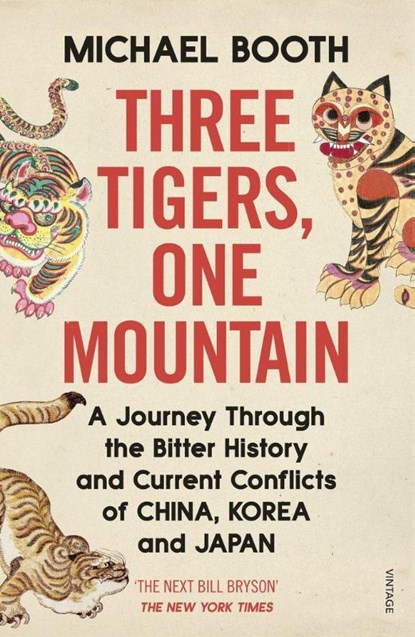 Three Tigers, One Mountain, Michael Booth - Paperback - 9781784704247
