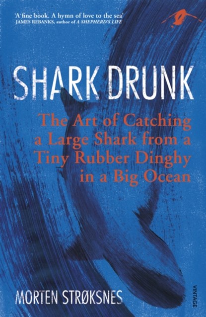 Shark Drunk, Morten StrÃ¸ksnes - Paperback - 9781784704346