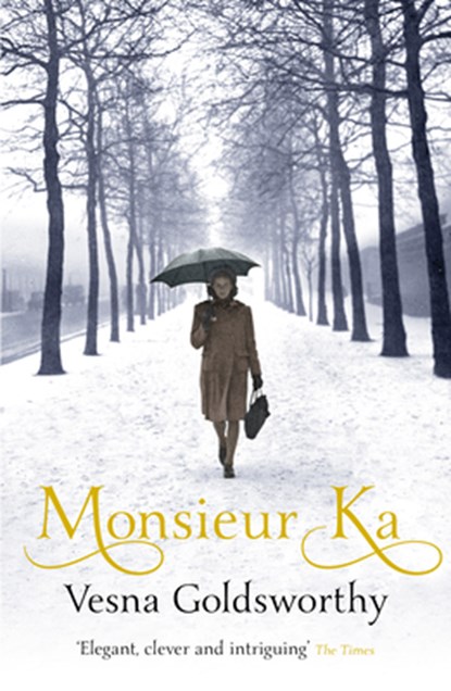 Monsieur Ka, Vesna Goldsworthy - Paperback - 9781784704520