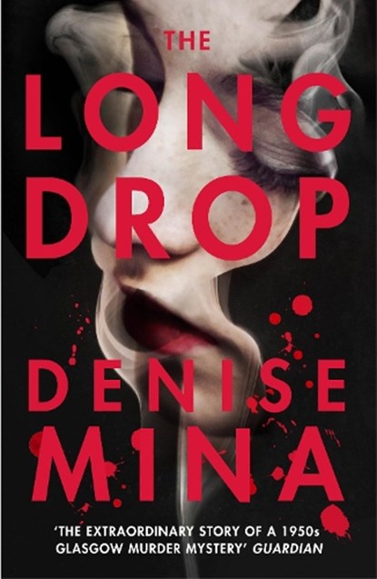 The Long Drop, Denise Mina - Paperback - 9781784704858