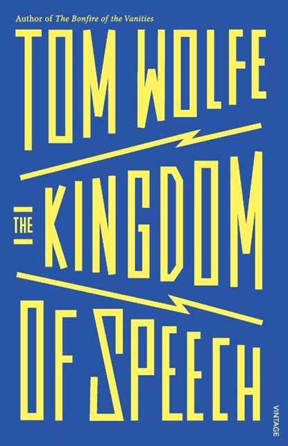 The Kingdom of Speech, Tom Wolfe - Paperback - 9781784704896