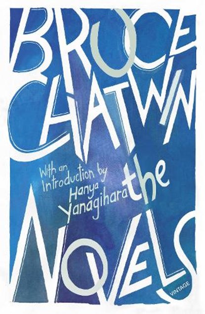 The Novels, Bruce Chatwin - Paperback - 9781784705831