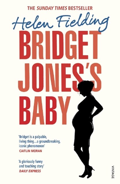 Bridget Jones’s Baby, Helen Fielding - Paperback - 9781784706173