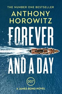 Forever and a day | Anthony Horowitz | 