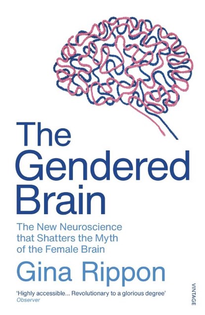 The Gendered Brain, Gina Rippon - Paperback - 9781784706814