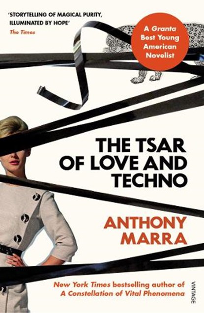 The Tsar of Love and Techno, Anthony Marra - Paperback - 9781784707255