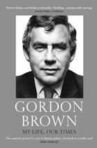 My Life, Our Times | Gordon Brown | 
