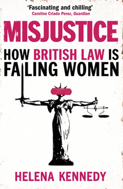 Misjustice, Helena Kennedy - Paperback - 9781784707682