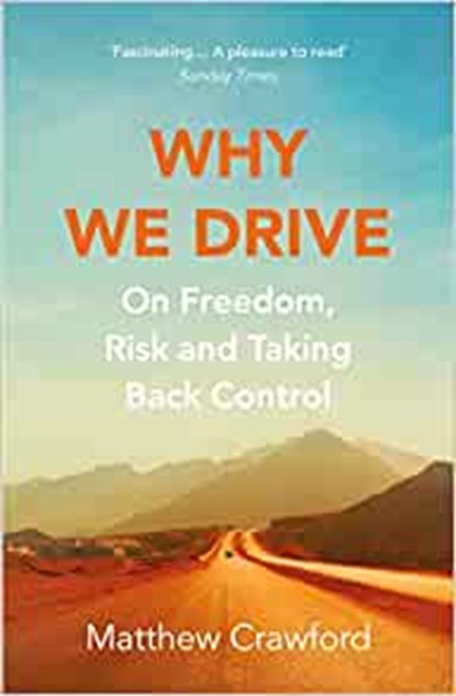 Why We Drive, CRAWFORD,  Matthew - Paperback - 9781784707958
