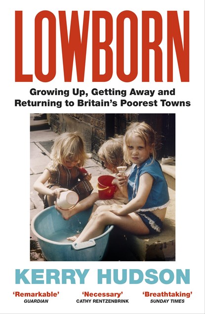 Lowborn, Kerry Hudson - Paperback - 9781784708603