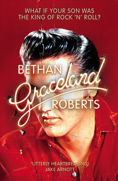Graceland, Bethan Roberts - Paperback - 9781784708641
