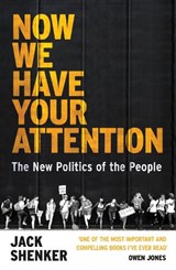 Now We Have Your Attention - Jack Shenker - 9781784708870