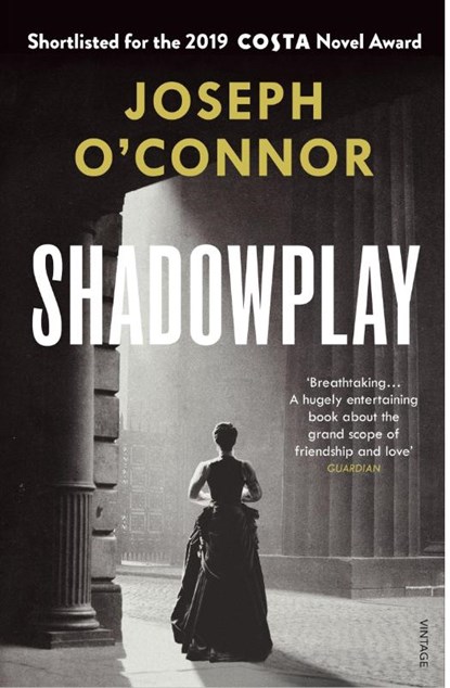 Shadowplay, Joseph O'Connor - Paperback - 9781784709150