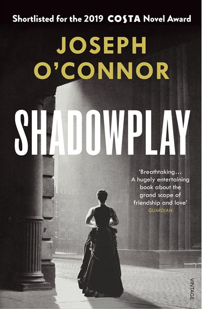 Shadowplay, Joseph O'Connor - Paperback - 9781784709150