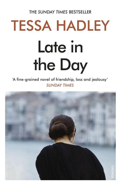 Late in the Day, Tessa Hadley - Paperback - 9781784709235