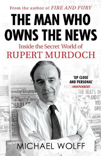 The Man Who Owns the News, Michael Wolff - Paperback - 9781784709358