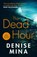 The Dead Hour, Denise Mina - Paperback - 9781784709532