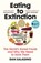 Eating to Extinction, Dan Saladino - Paperback - 9781784709686