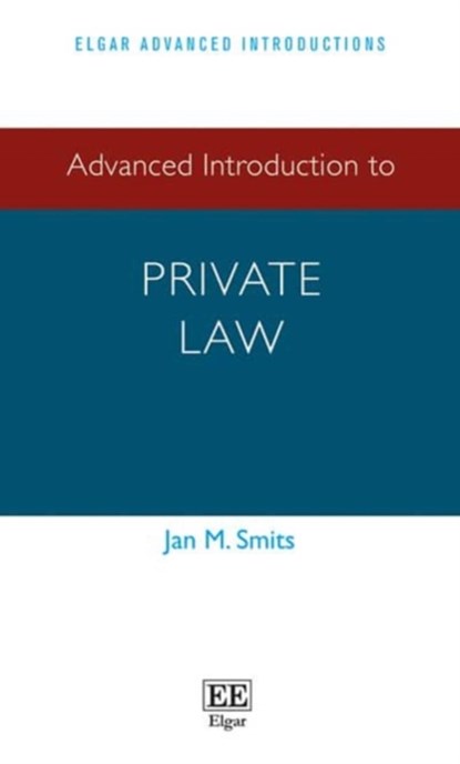 Advanced Introduction to Private Law, Jan M. Smits - Gebonden - 9781784715120