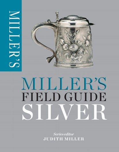 Silver: miller's field guide, judith miller - Paperback - 9781784720360