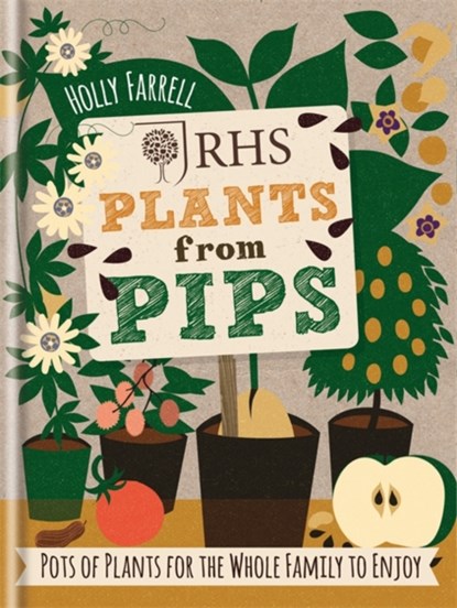 RHS Plants from Pips, Holly Farrell - Gebonden Gebonden - 9781784720445