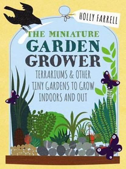 Miniature Garden Grower, FARRELL,  Holly - Gebonden - 9781784721718