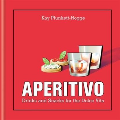 Aperitivo, Kay Plunkett-Hogge - Gebonden - 9781784723101