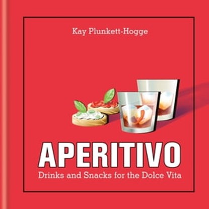 Aperitivo, Kay Plunkett-Hogge - Ebook - 9781784723859