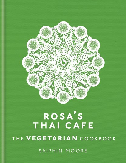 Rosa's Thai Cafe: The Vegetarian Cookbook, Saiphin Moore - Gebonden Gebonden - 9781784724238