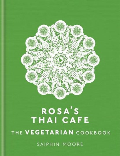Rosa's Thai Cafe: The Vegetarian Cookbook, Saiphin Moore - Gebonden - 9781784724238