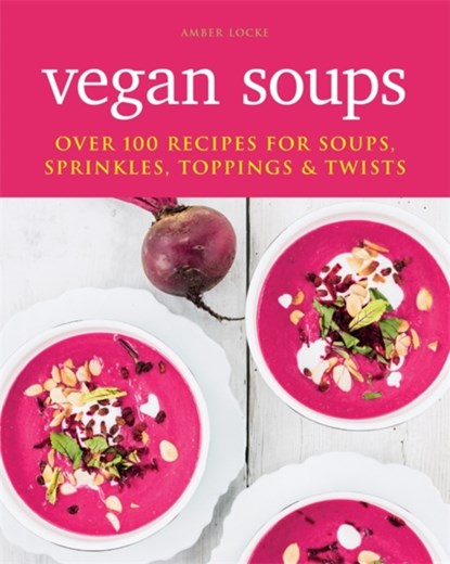 Vegan Soups, Amber Locke - Paperback - 9781784724528