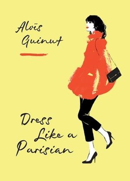 Dress Like a Parisian, Aloïs Guinut - Ebook - 9781784724740