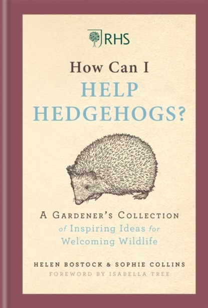 RHS How Can I Help Hedgehogs?, Helen Bostock ; Sophie Collins - Gebonden - 9781784726218