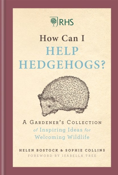 RHS How Can I Help Hedgehogs?, Helen Bostock ; Sophie Collins - Gebonden - 9781784726218