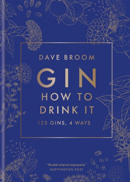 Gin: How to Drink it, Dave Broom - Gebonden Gebonden - 9781784726638