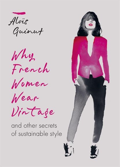 Why French Women Wear Vintage, Alois Guinut - Gebonden Gebonden - 9781784726690