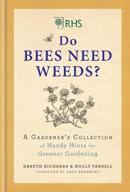 RHS Do Bees Need Weeds, Holly Farrell ; Gareth Richards - Gebonden - 9781784727147