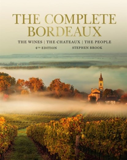 Complete Bordeaux: 4th edition, Stephen Brook - Gebonden Gebonden - 9781784727512