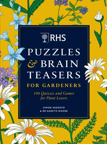 RHS Puzzles & Brain Teasers for Gardeners, Simon Akeroyd ; Dr Gareth Moore - Paperback - 9781784729127