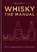 Whisky: The Manual, Dave Broom - Gebonden - 9781784729479