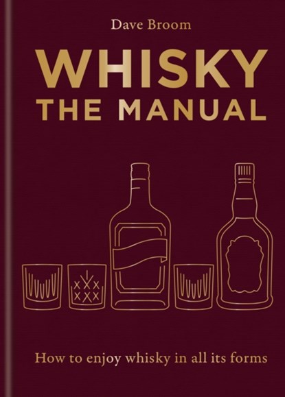 Whisky: The Manual, Dave Broom - Gebonden - 9781784729479