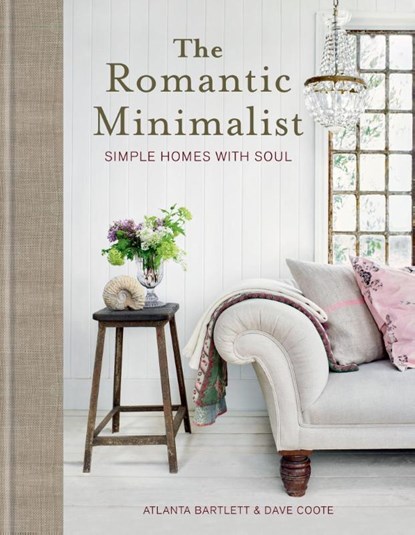The Romantic Minimalist, Atlanta Bartlett ; Dave Coote - Gebonden - 9781784729547