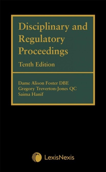 Disciplinary and Regulatory Proceedings, Gregory (39 Essex Chambers) Treverton-Jones QC ; Alison (39 Essex Chambers) Foster QC ; Saima (39 Essex Chambers) Hanif - Gebonden - 9781784734282