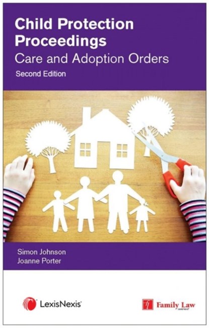 Child Protection Proceedings: Care and Adoption Orders, UNKNOWN - Paperback - 9781784734787